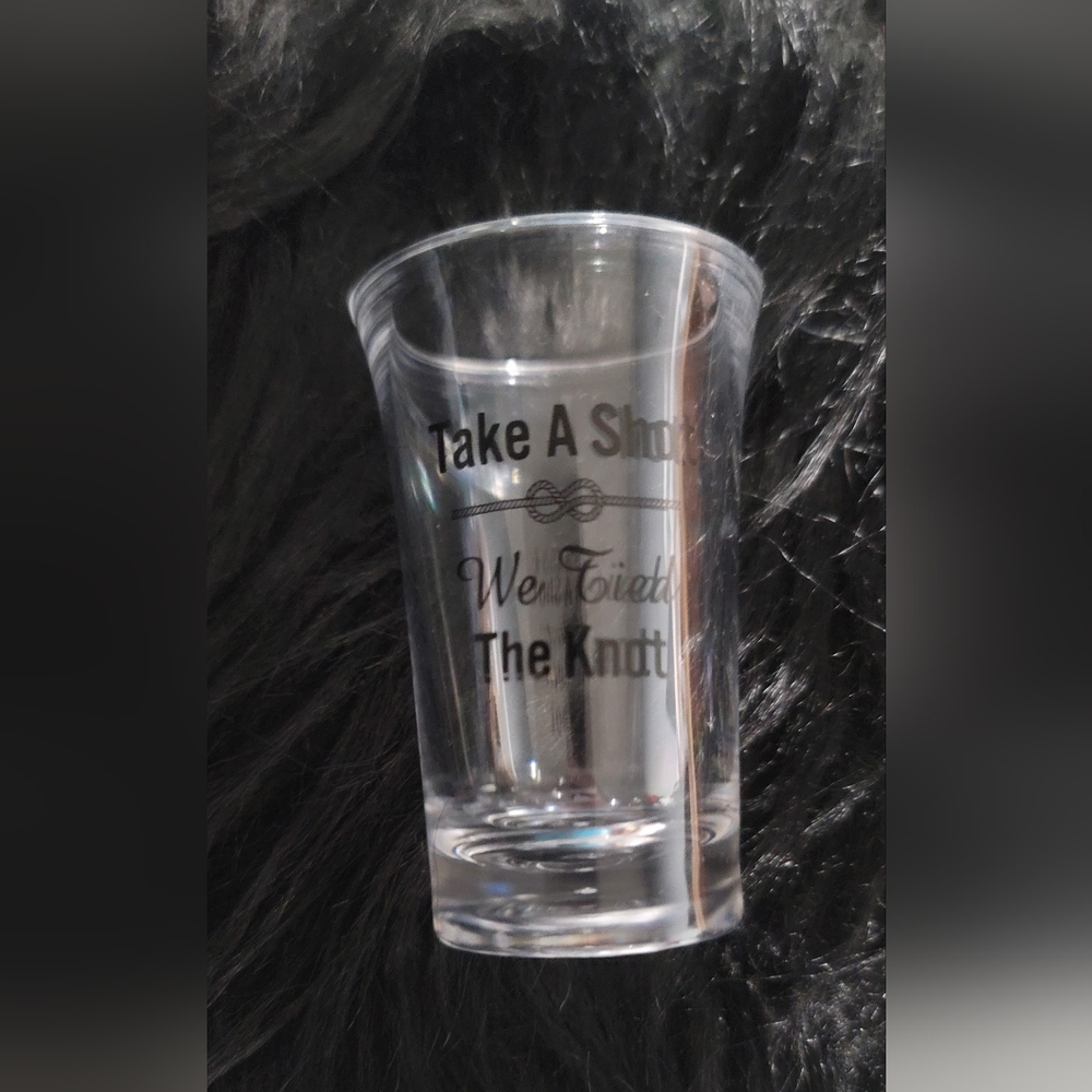 10 Elegant Clear Shot Glass with Black Text. Take a shot. We Tied The Knot.